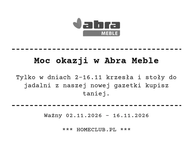 Moc okazji w Abra Meble – Abra Meble, Ważny do 16.11.2026